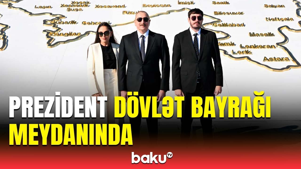 İlham Əliyev Dövlət Bayrağı Meydanında Azərbaycanın üçrəngli Bayrağını ucaltdı