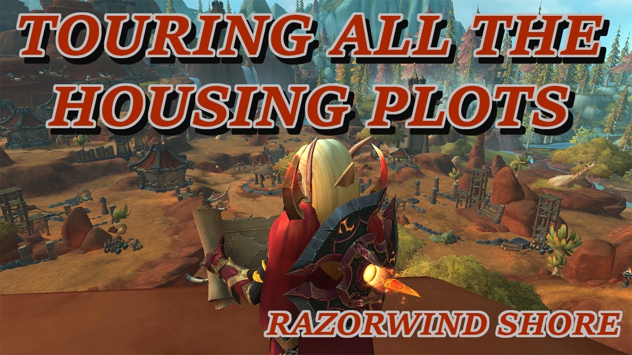 TOURING (THE VIEW OF) ALL THE HOUSING PLOTS (Razorwind Shores / Horde, Housing update LIVE)AUDIO FIX