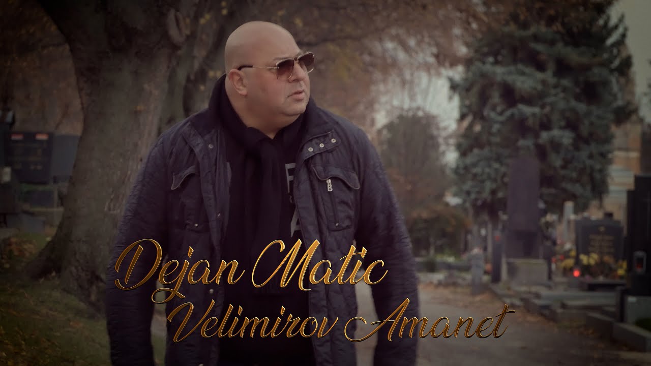 Dejan Matic - Velimirov Amanet (Official Video) 2024