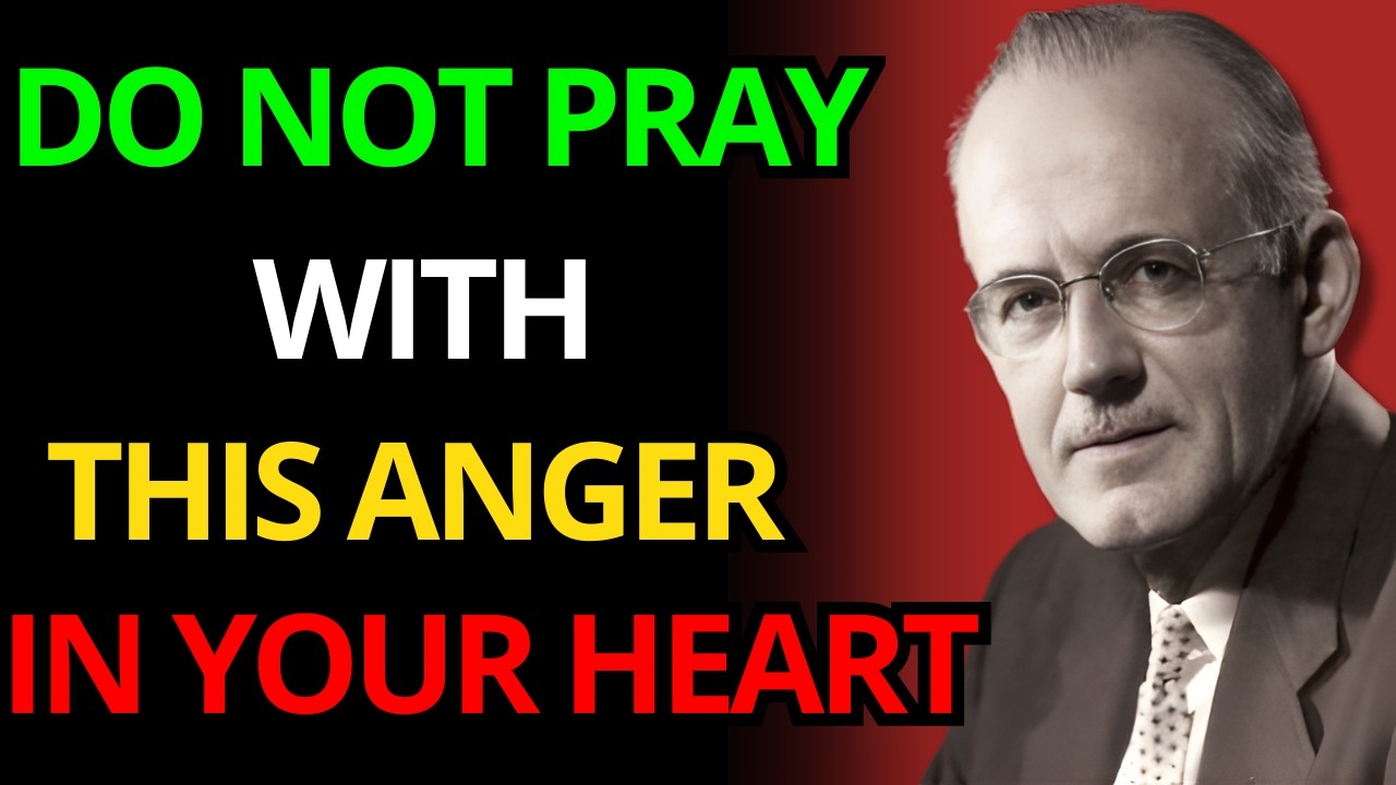 IF YOU PRAY IN ANGER, GOD DOES NOT HEAR | A.W. TOZER WARNS