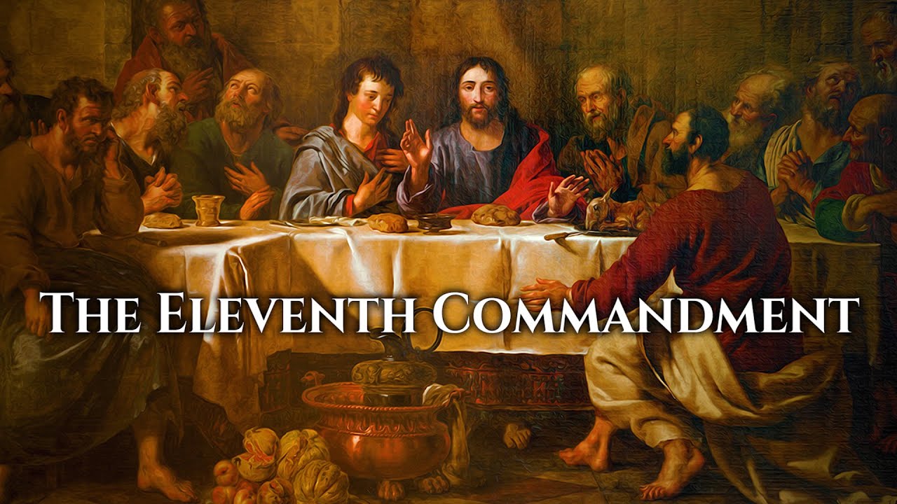 Homily For Maundy (Holy) Thursday | Year B | THE ELEVENTH COMMANDMENT