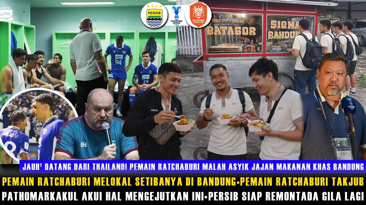 🔵KOCAK! BARU TIBA DI BANDUNG SKUAD RATCHABURI SUDAH MELOKAL🔥PEMAIN RATCHABURI TAKJUB DENGAN BANDUNG