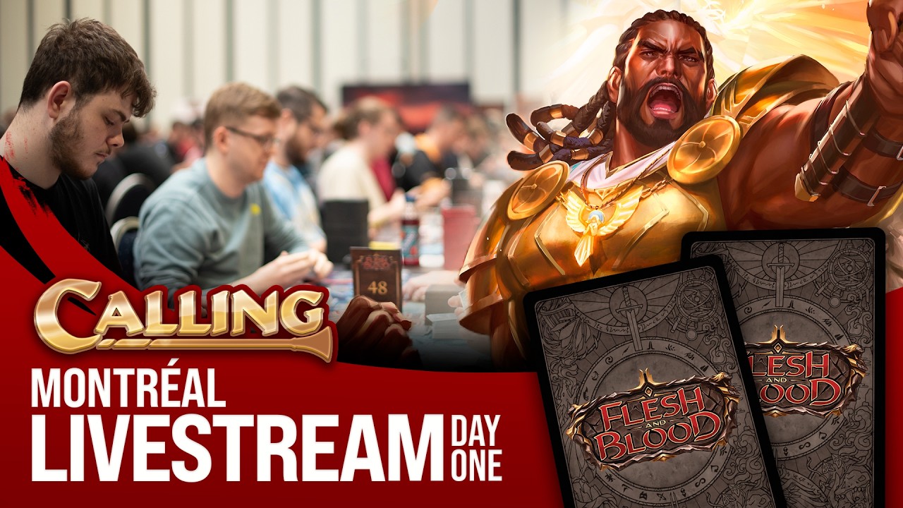 🔴 Day 1 Calling Montréal | Flesh and Blood #fabtcg