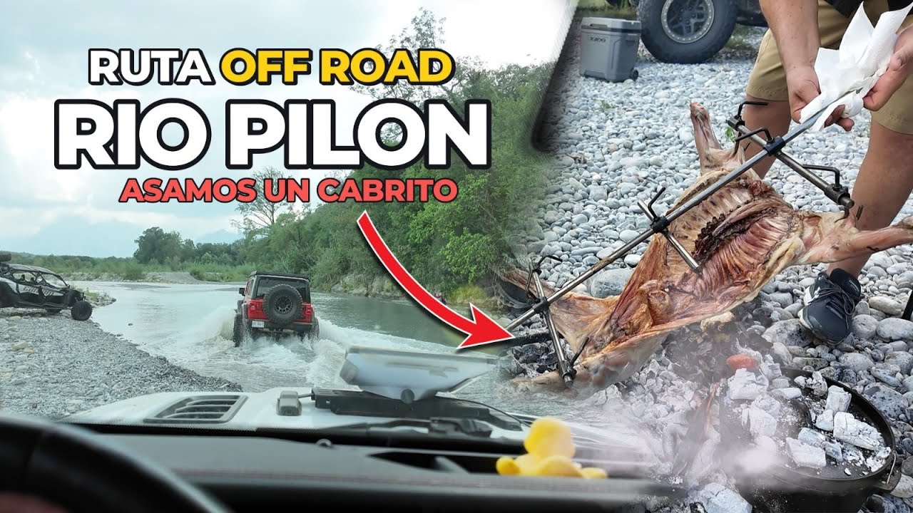 🔥 La Ruta M&aacute;s &Eacute;pica al R&iacute;o Pil&oacute;n: Cabrito Asado, Risas y Aventura Extrema