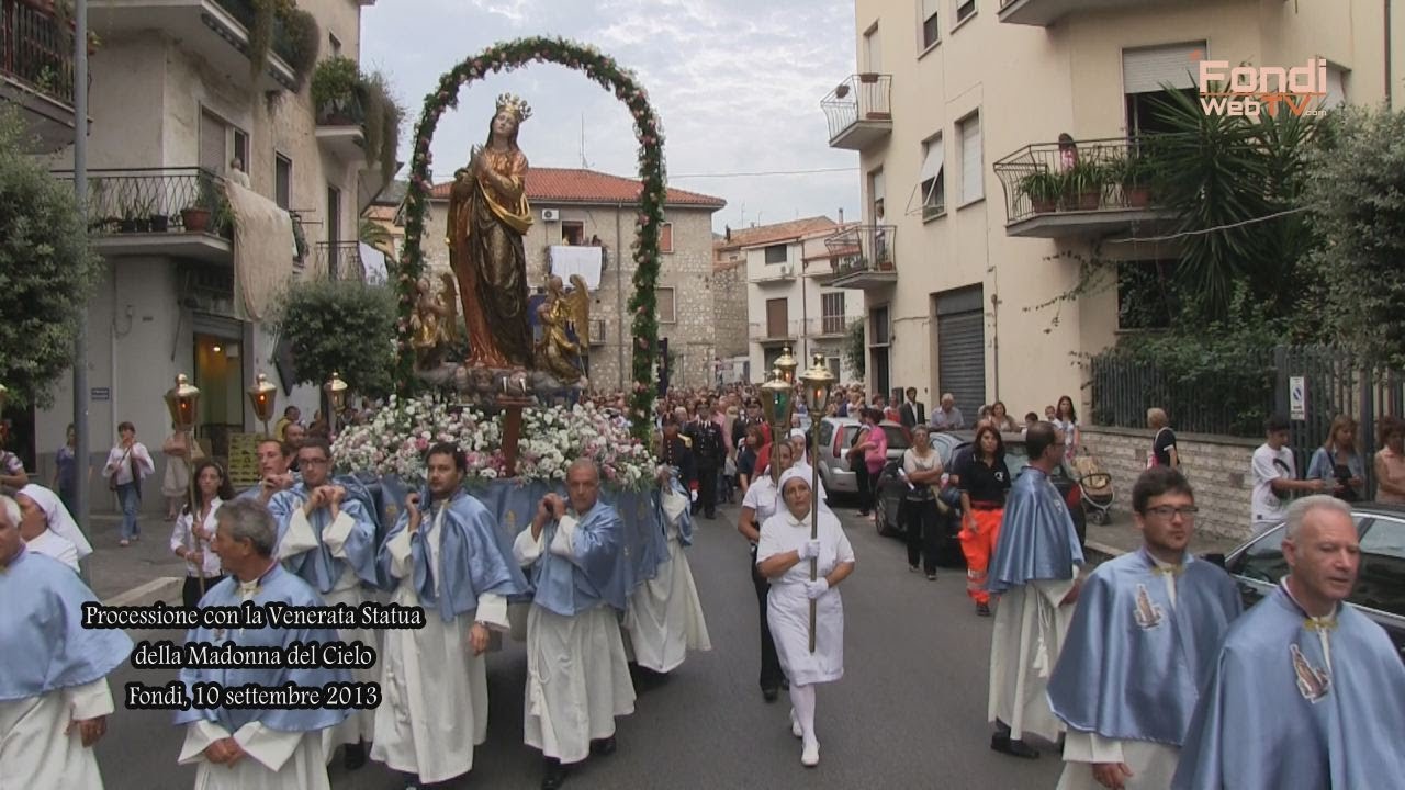 Madonna del Cielo. La Solenne Processione della Venerata Statua per le strade di Fondi