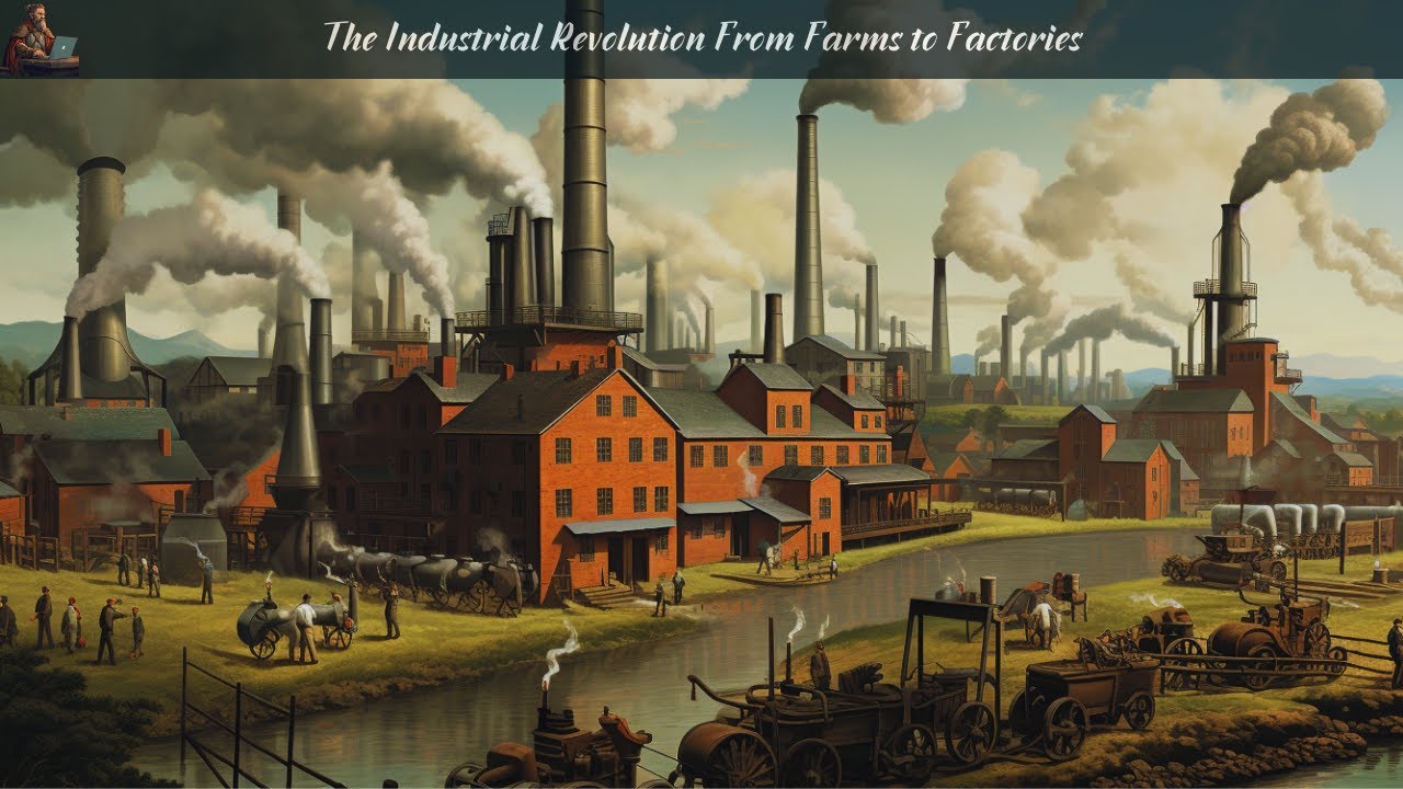 🏞️🏭 Shaping the World: The Industrial Revolution - Farms to Factories 🌍🏗️