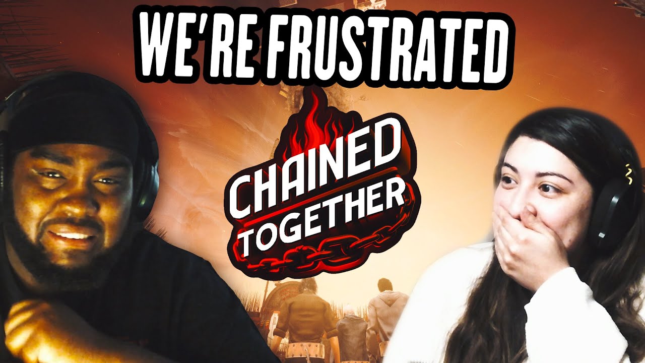 CHAINED TOGETHER w/Lex - We Are Frustrated