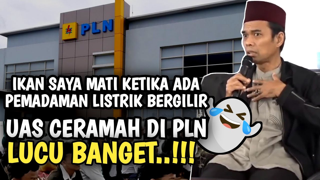 Ngakak...!!! Ceramah di PLN, UAS curhat ikannya mati ketika ada pemadaman listrik