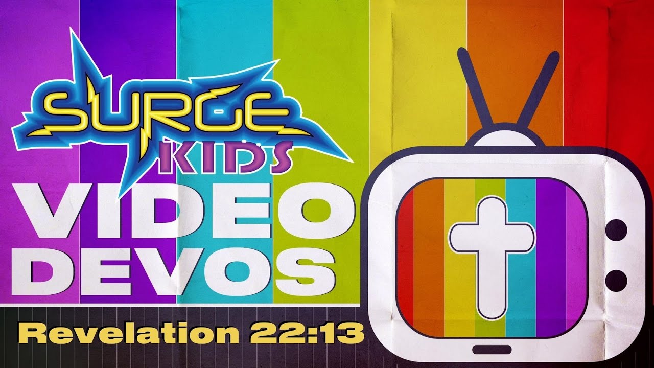 Surge Kids Devotional | Revelation 22:13