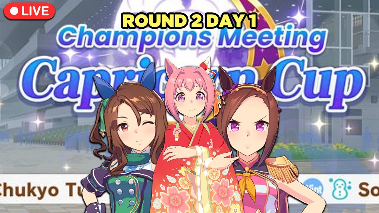 🔴 [LIVE] - CAPRICORN CUP ROUND 2 DAY 1 START | Umamusume: Pretty Derby