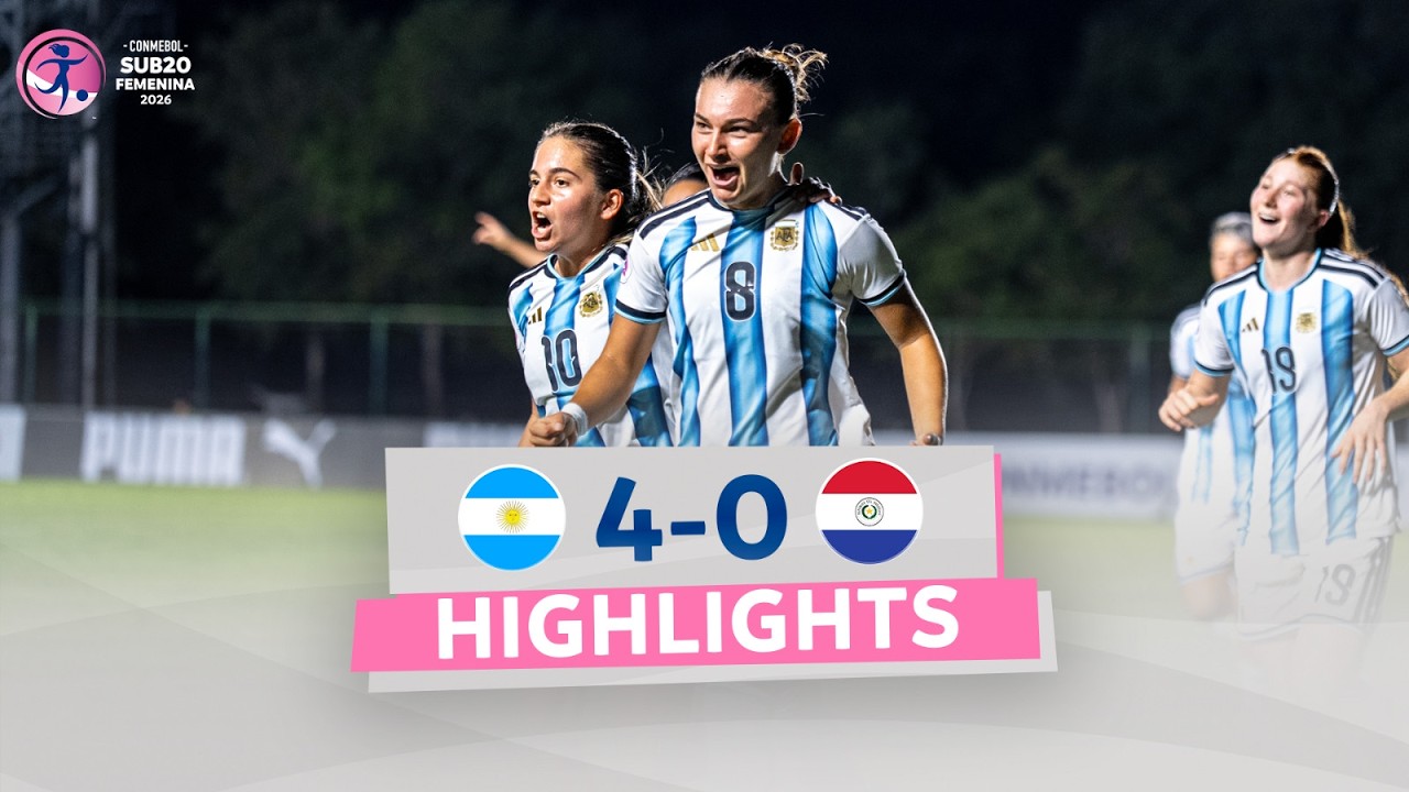 ARGENTINA vs. PARAGUAY [4-0] | RESUMEN | CONMEBOL SUB20 FEMENINA 2026 | FASE FINAL