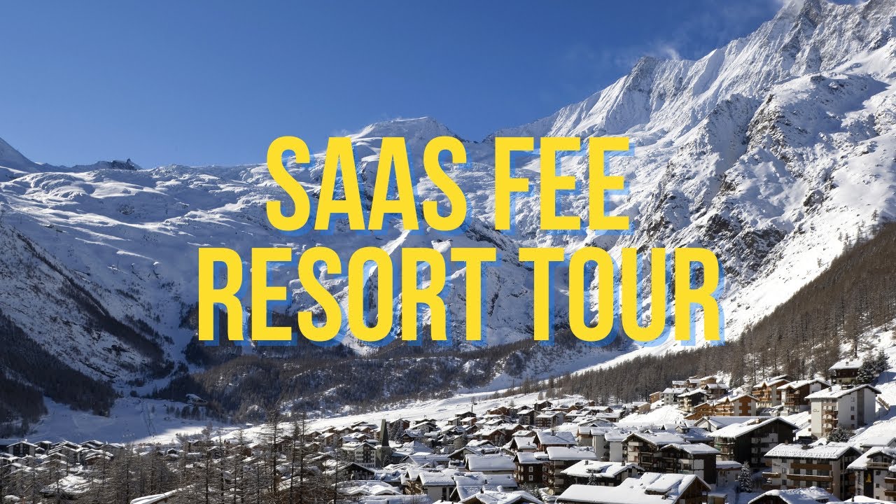 Saas Fee Ski Resort Tour