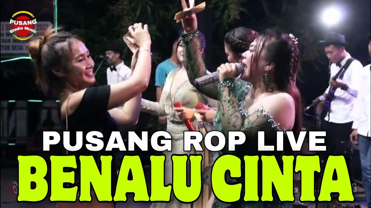 BENALU CINTA ( KOPLO ) | PUSANG ROP LIVE