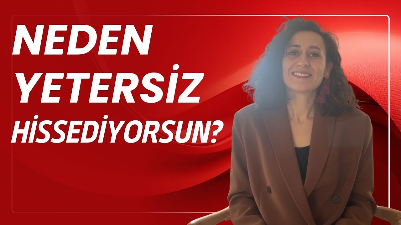 Yetersizlik Hissediyor musun? Bu Video Senin İçin! İşte Çözüm