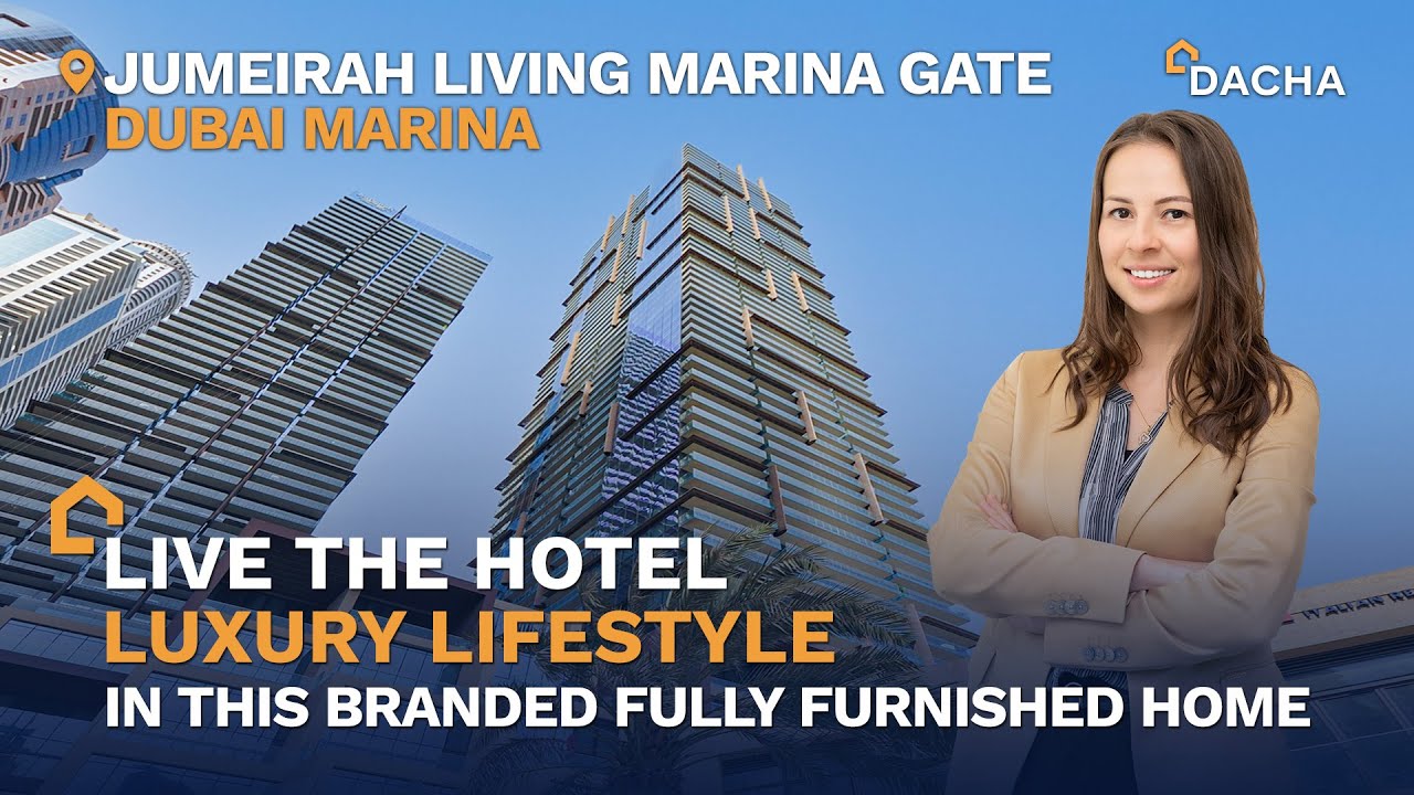Jumeirah Living Marina Gate: The Best Place to Live in Dubai Marina