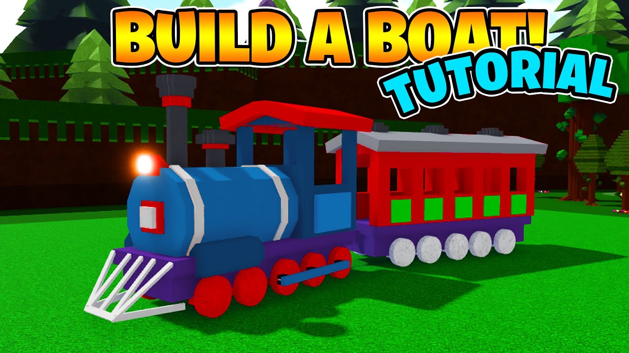 Train!🚂 Tutorial - Build a Boat For Treasure