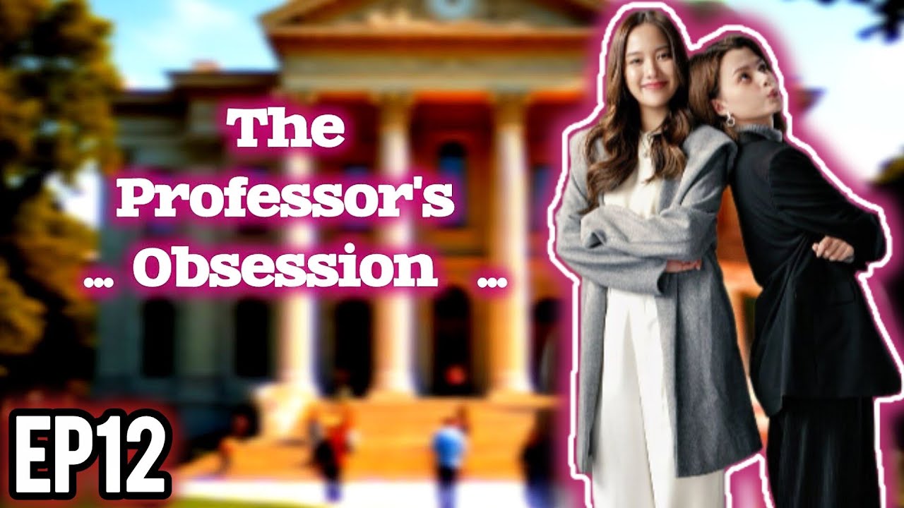 Ep12/Becky aub freen ke ghar mein qaid/the professor's Obsession/ new lesbian lovestory 🌈