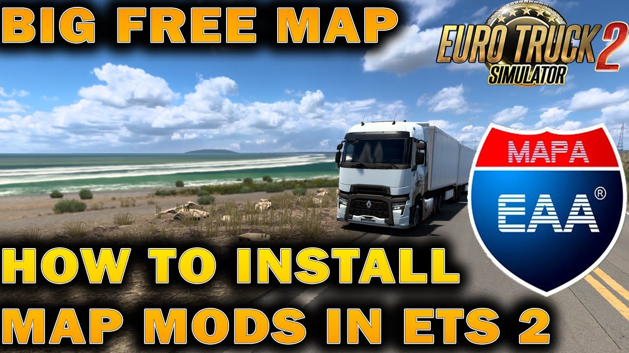 How to install MAP Mods in ETS2 - EAA Mapa South America Map for Euro Truck Simulator 2