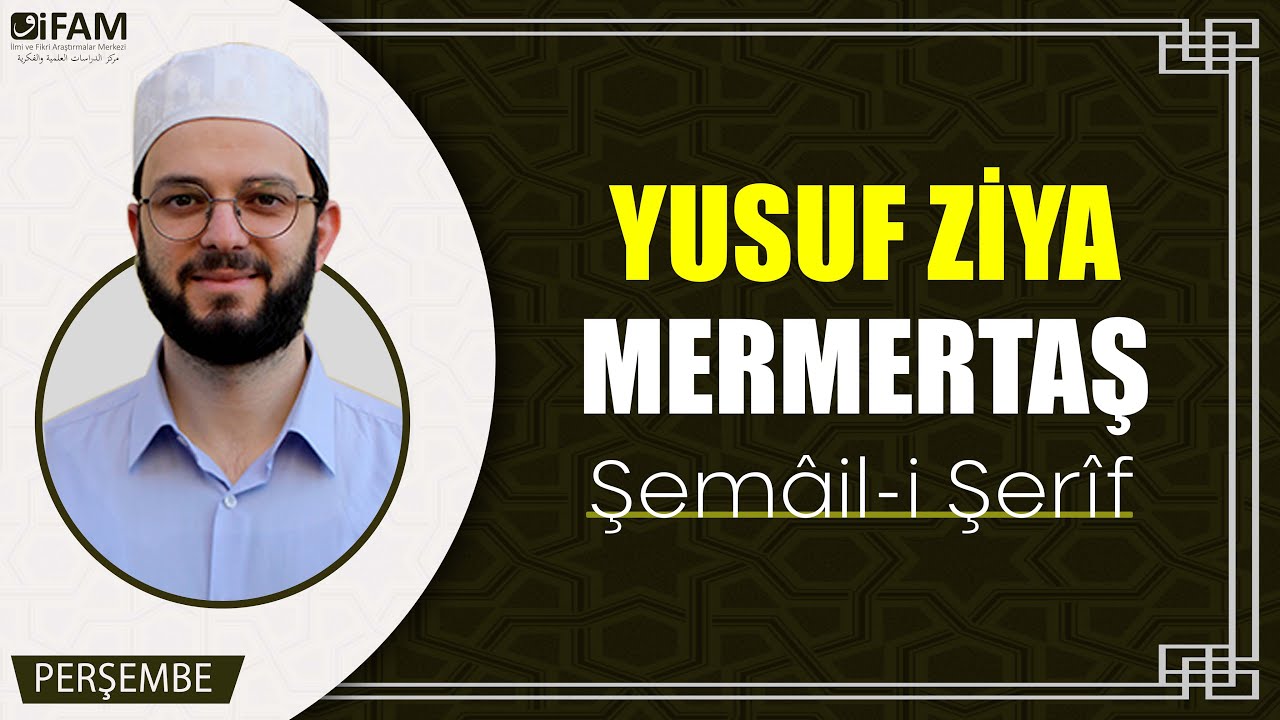 İslami Hayat Okulu 2 | Şemâil-i Şerîf 3 | Yusuf Zİya Mermertaş