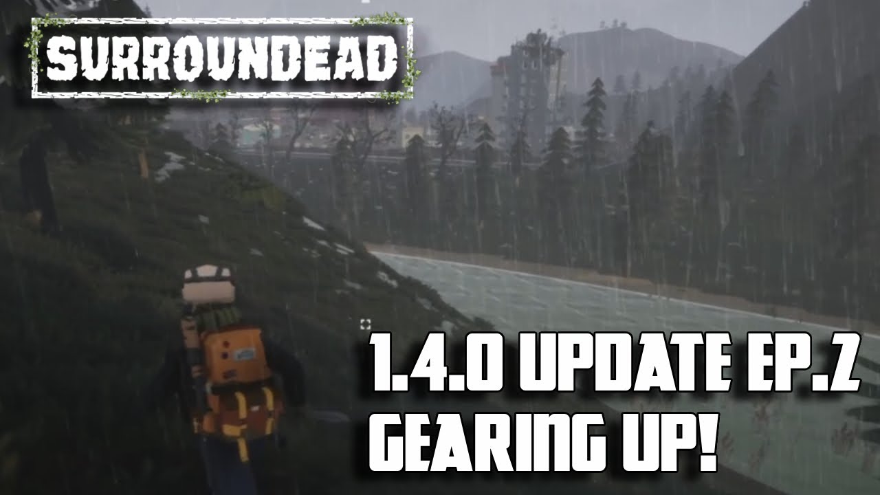 Gearing up! - Surroundead 1.4.0 Apocalypse