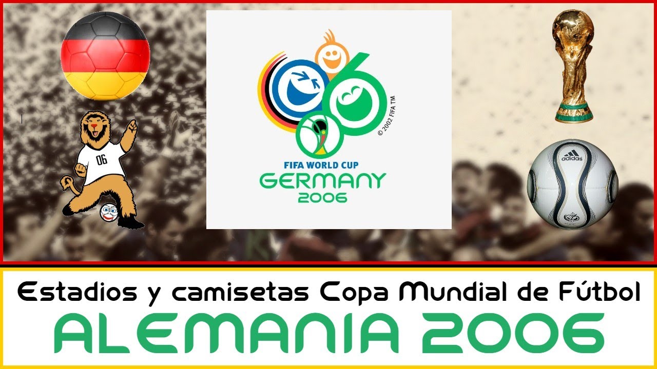 Copa Mundial de Fútbol ALEMANIA 2006 - Estadios y Camisetas