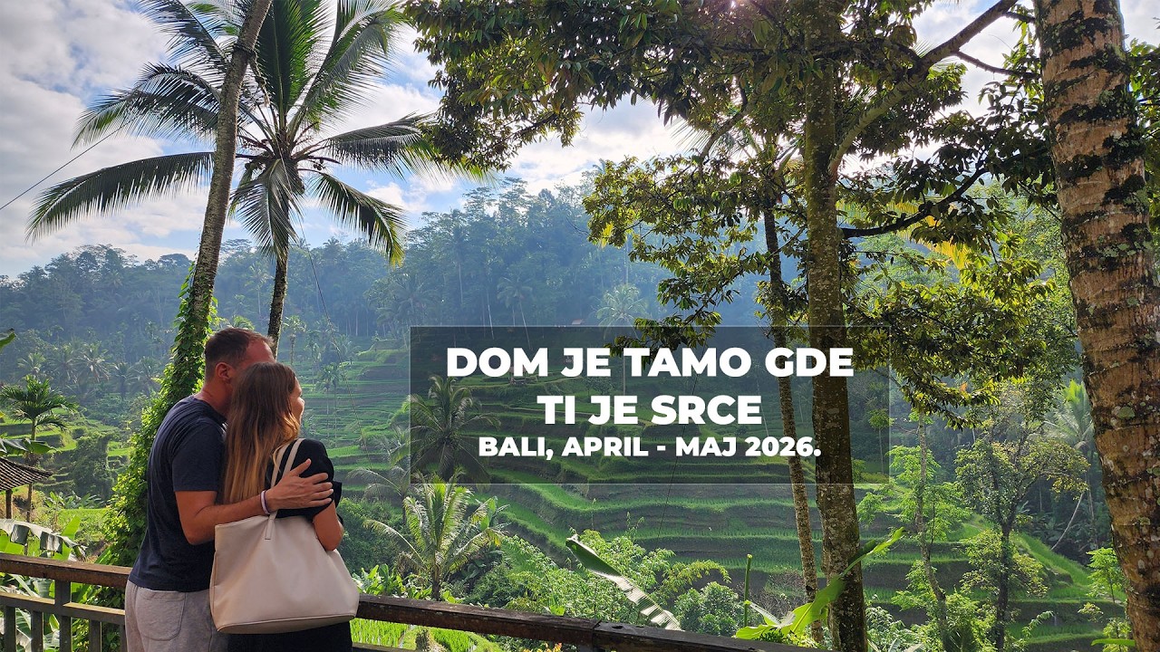 Dom je tamo gde ti je srce - idemo na Bali!