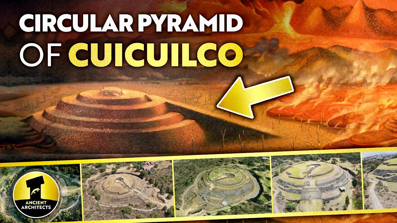 A LOST CITY Covered by Lava: Cuicuilco and the ‘Circular Pyramid’ | Ancient Architects