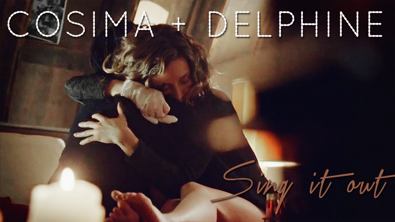 Cosima + Delphine | Sing it out