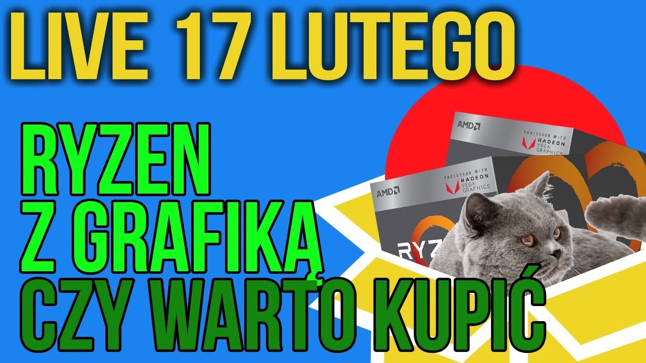 Live Czy warto kupić Ryzena 2200 i 2400 z wbudowaną grafiką