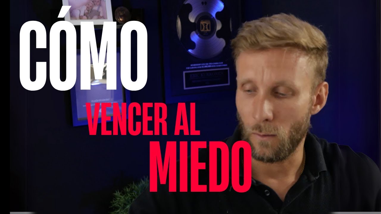 Mis 5 TIPS, para vencer el Miedo y la Ansiedad