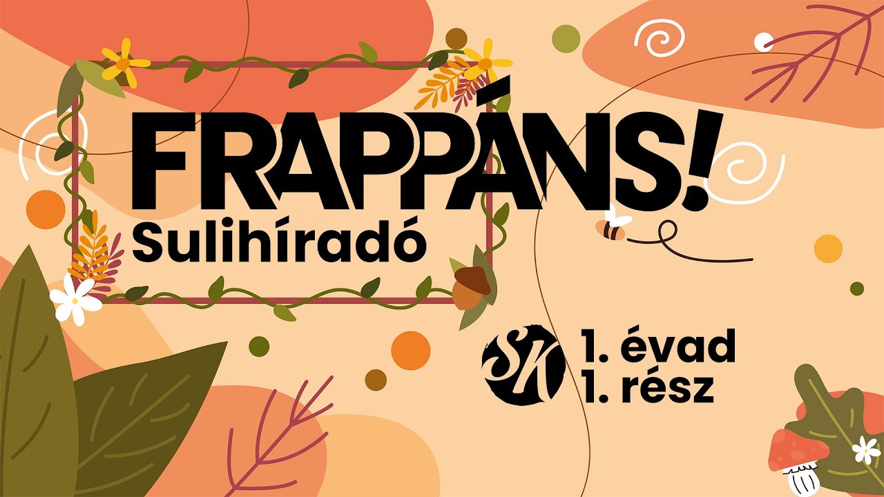 Frappáns! Sulihíradó | 1. évad 1. adás (2024/25)