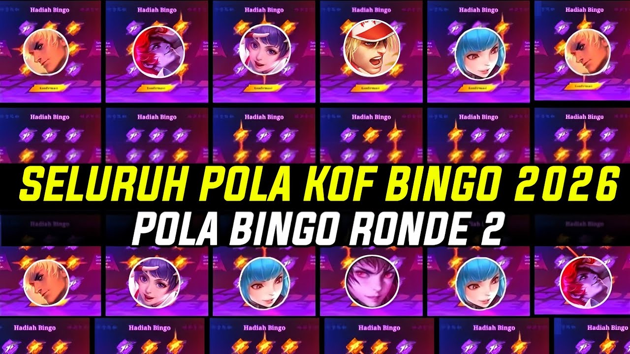 SELURUH POLA KOF BINGO 2026 RONDE 2 JAMIN WORK POLA 40X DRAW 50X 60X 70X EVENT KOF BINGO 2026 MLBB