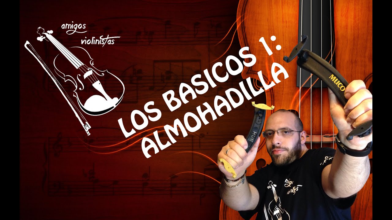 Amigos Violinistas: 4· Los Básicos 1: La Almohadilla