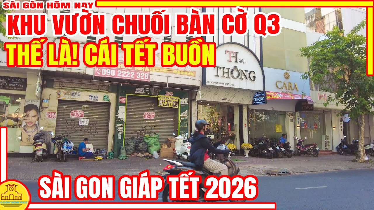 Thế Là! CÁI TẾT BUỒN | Khu VƯỜN CHUỐI - BÀN CỜ Nguyễn Đình Chiểu (Phan Đình Phùng) | Sài Gòn Hôm Nay