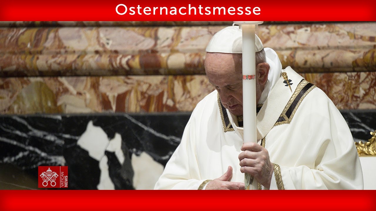 16. April 2022, Feier der Osternacht, Predigt | Papst Franziskus