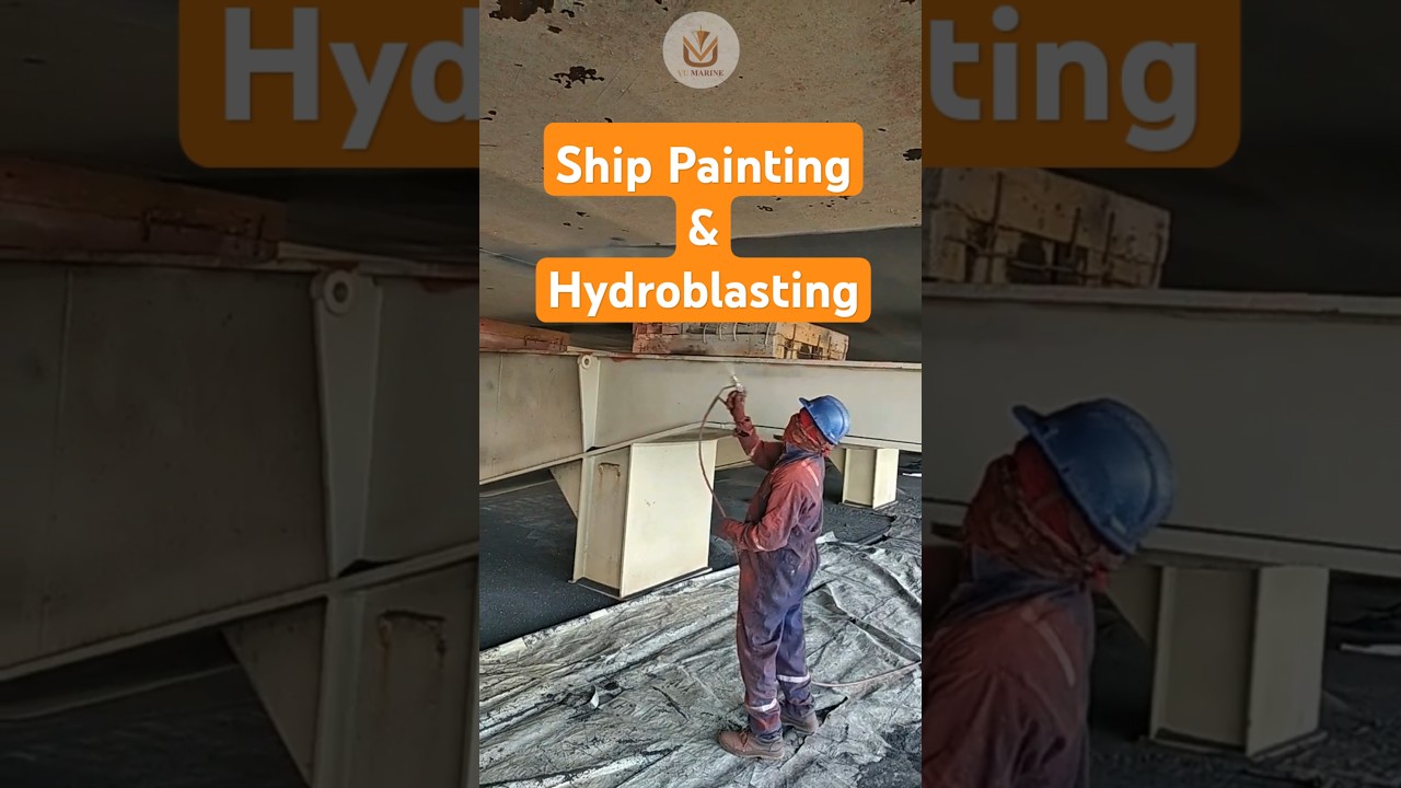 Ship Painting | Ship Hydro blasting | Ship Corrosion |  Ship Repair | VU Marine | BTS