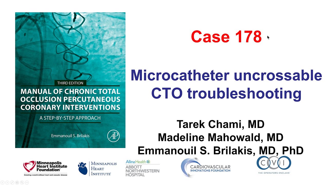Case 178: Manual of CTO PCI - Microcatheter uncrossable troubleshooting