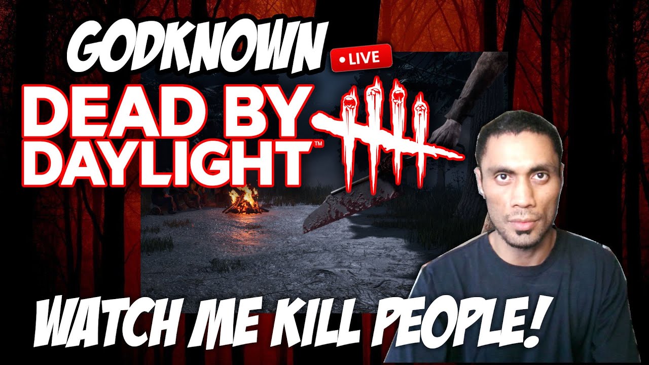 🔴LIVE - KILLING EVERYONE! via DEAD BY DAYLIGHT