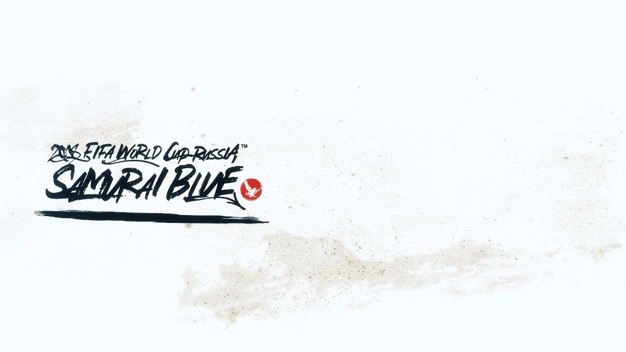 FIFA World Cup Russia 2018 Samurai Blue｜Catch ur dream [Unofficial]