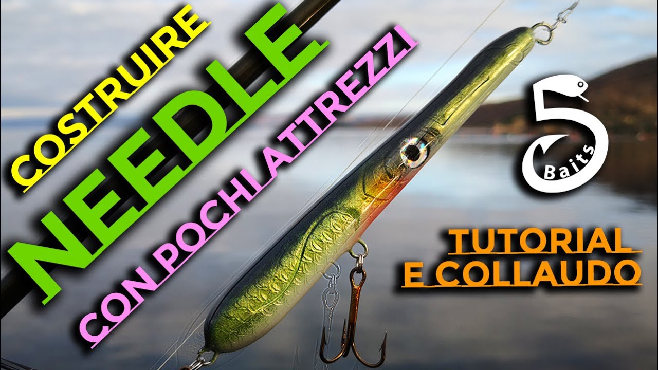 Come costruire un Needle con pochi attrezzi | Tutorial costruzione e collaudo esca
