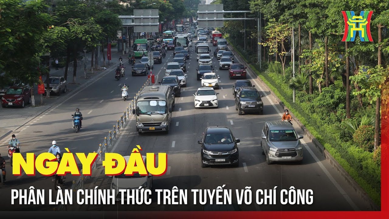 Ngày đầu phân làn chính thức trên tuyến Võ Chí Công | Tin tức