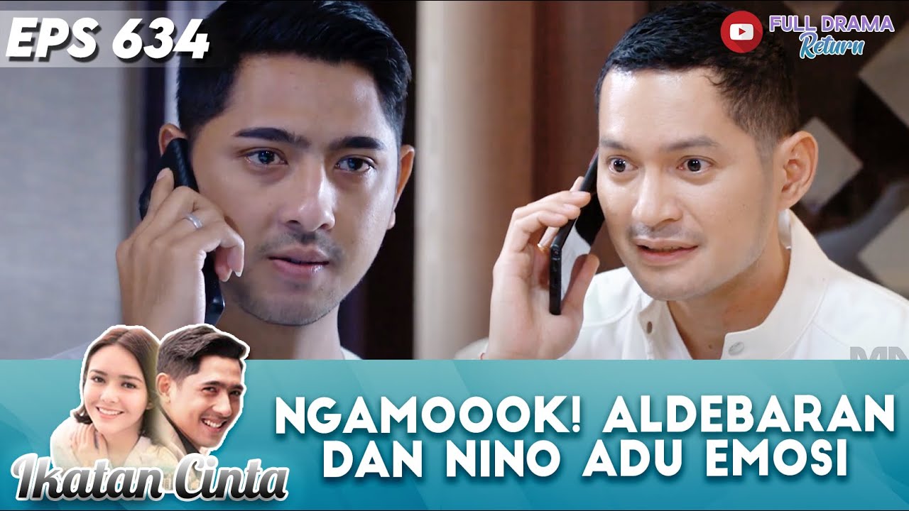 NGAMOOOK! ALDEBARAN DAN NINO ADU EMOSI - IKATAN CINTA