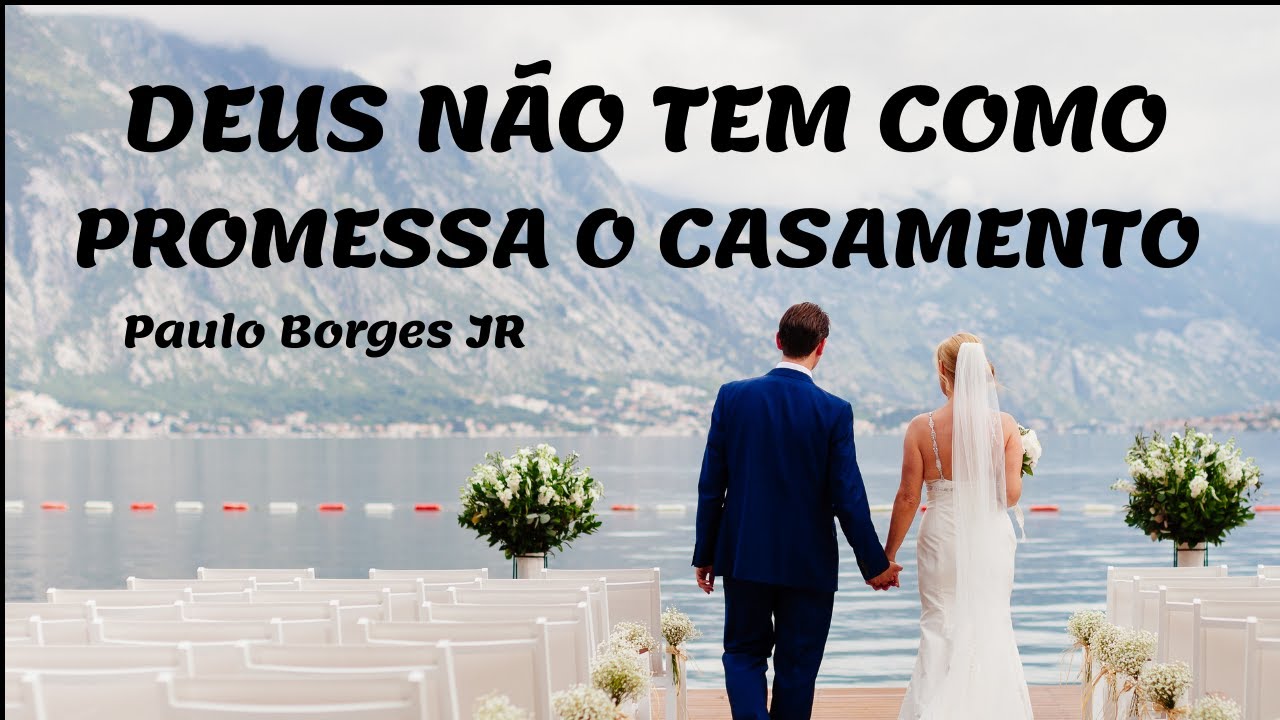 DEUS NÃO TEM COMO PROMESSA O CASAMENTO - Pastor Paulo Borges Júnior
