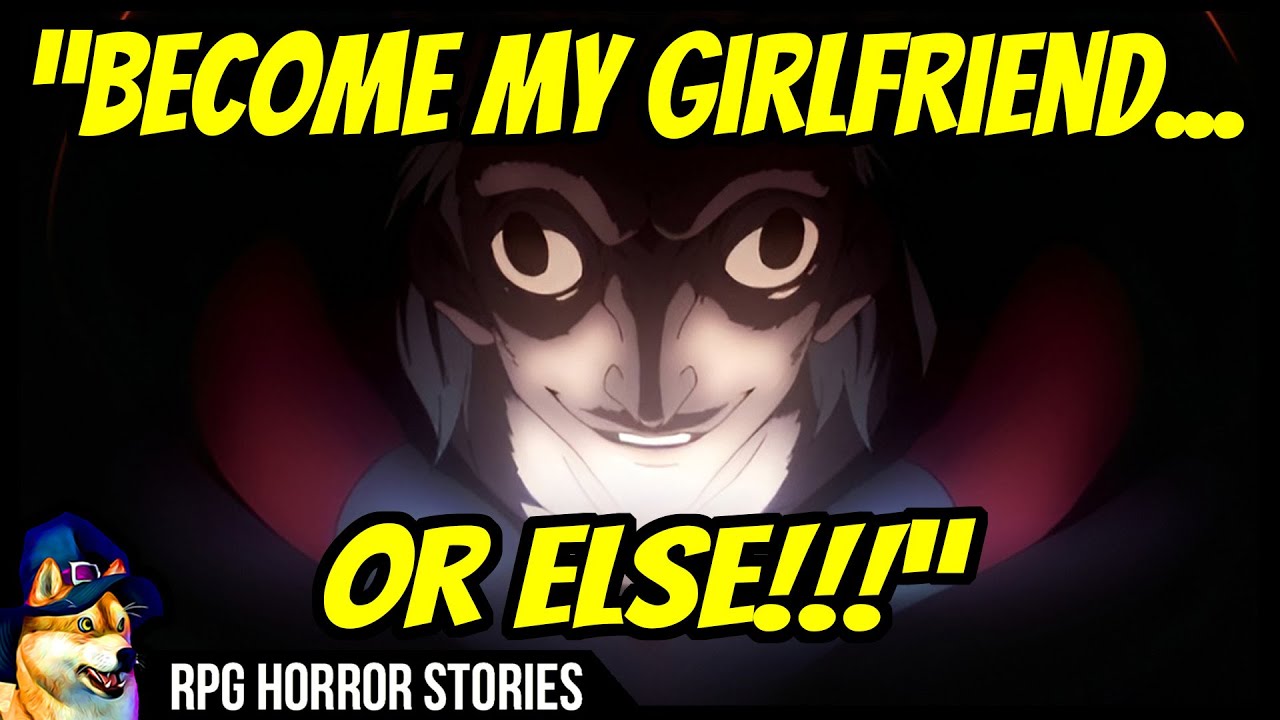 DM Threatens Female DnD Players To Be His Girlfriends - r/rpghorrorstories