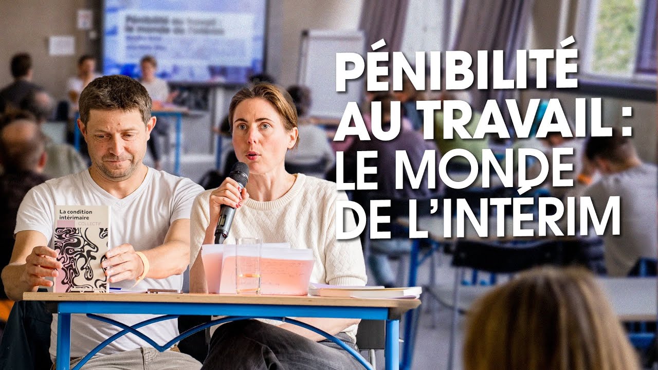 P&eacute;nibilit&eacute; au travail&nbsp;: le monde de l'int&eacute;rim &ndash; Colloque &laquo; La valeur travail, &agrave; quel prix&nbsp;?&nbsp;&raquo;