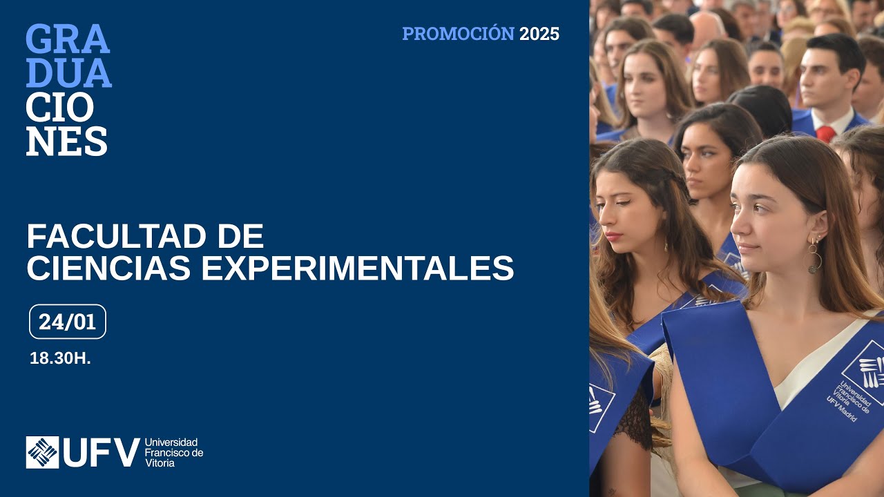 Universidad Privada en Madrid - UFV | Acto Académico de Graduación Facultad Ciencias Exper.