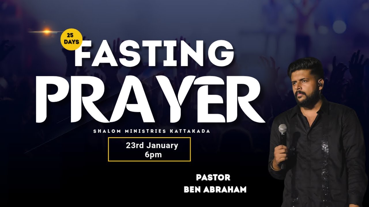 25 DAYS FASTING PRAYER  23-01-26 EVENING SESSION | LIVE STREAMING| DR SHAJI SHALOM|BR ABY SHALOM