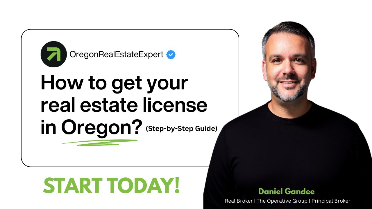 How to Get Your Real Estate License in Oregon (Step by Step REAL Guide)
