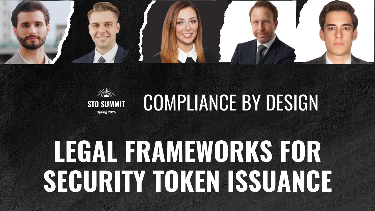 Compliance by Design: Legal Frameworks for Security Token Issuance | STO SUMMIT Spring 2025