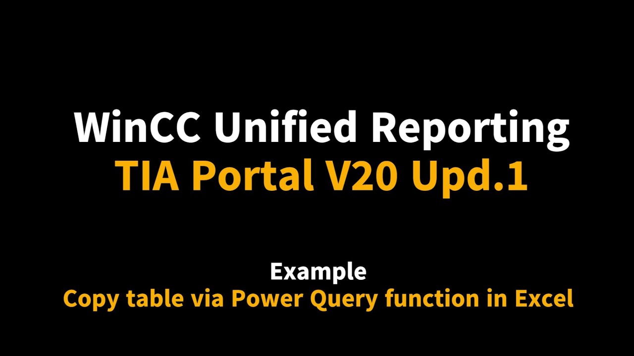 WinCC Unified Reporting TIA V20 Update1 : Part 4.1 Example report with Excel function